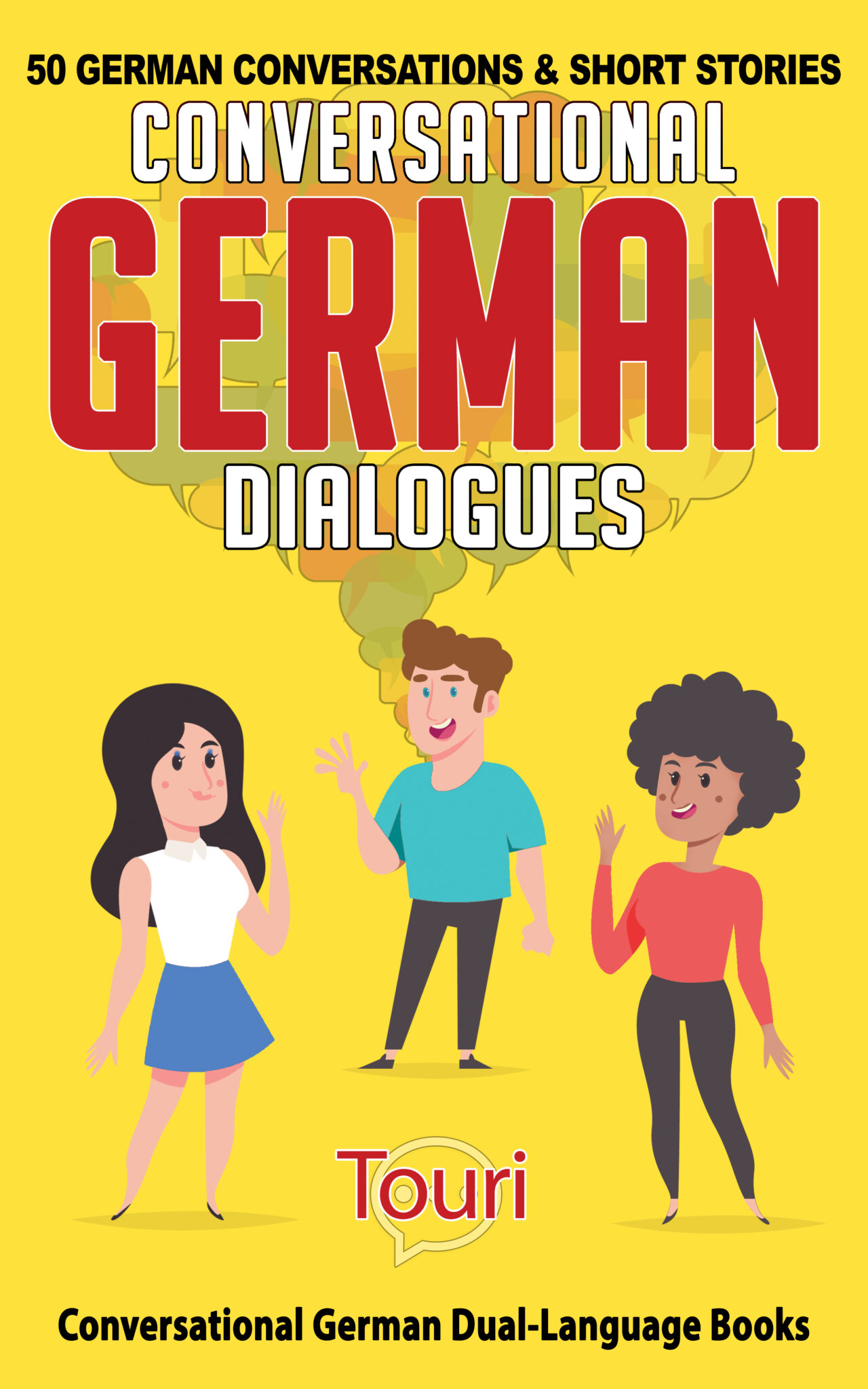 Разговор на немецком языке. German dialogues for Beginners: 150 authentic German.